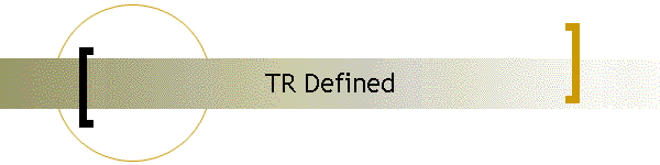 TR Defined